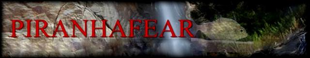 Visit Piranha Fear. OPEFE Endorsed Forum.